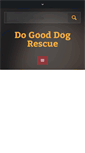 Mobile Screenshot of dogooddogrescue.org